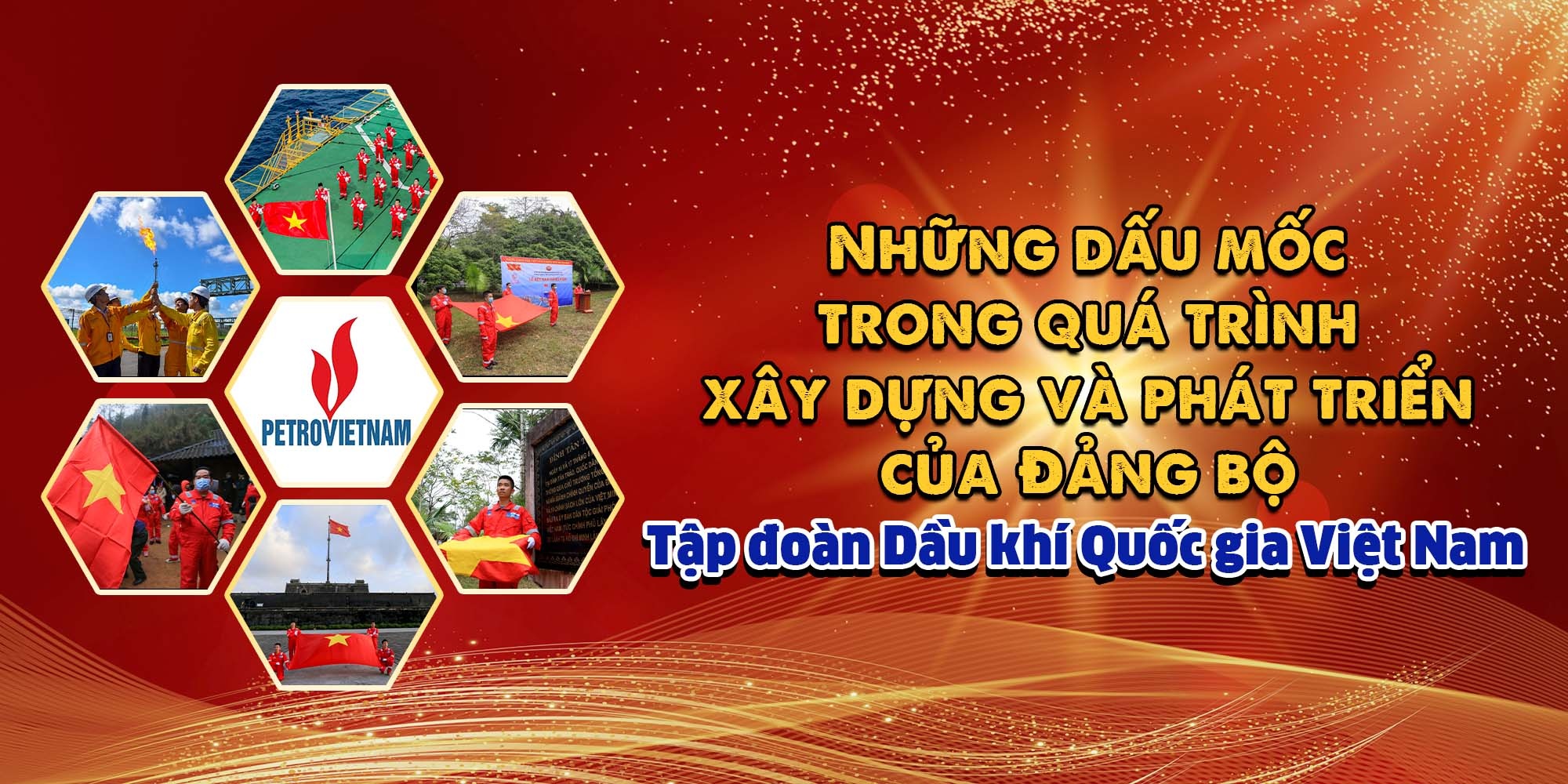 [E-magazine] Những dấu mốc trong quá trình xây dựng và phát triển của  Đảng bộ Tập đoàn Dầu khí Quốc gia Việt Nam