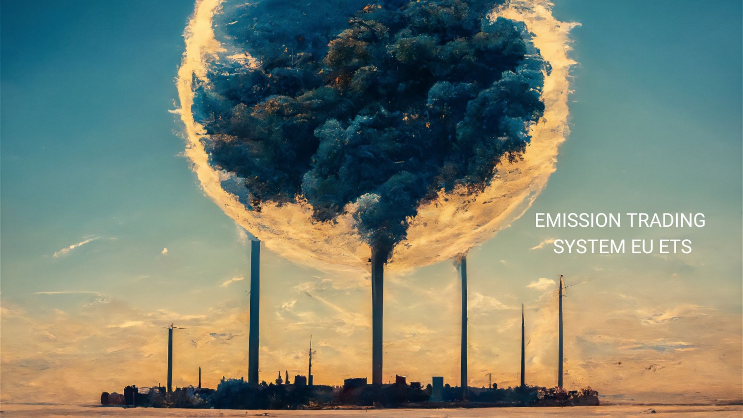 EU ETS: Hệ thống Giao dịch phát thải của Liên minh Châu Âu EU ETS: Hệ thống Giao dịch phát thải của Liên minh Châu Âu