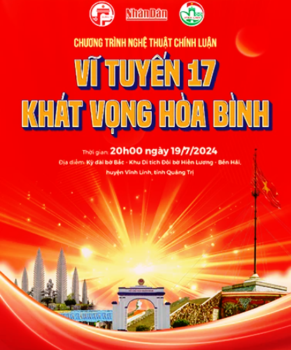 Chương trình nghệ thuật đặc biệt “Vĩ tuyến 17 - Khát vọng hòa bình” Chương trình nghệ thuật đặc biệt “Vĩ tuyến 17 - Khát vọng hòa bình”