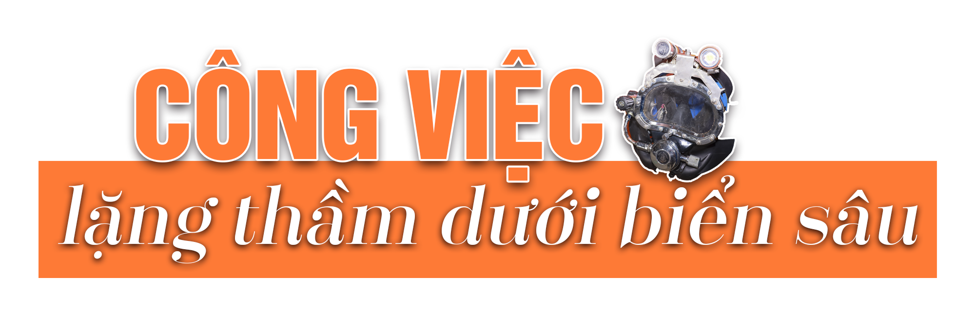 17 năm làm việc dưới biển