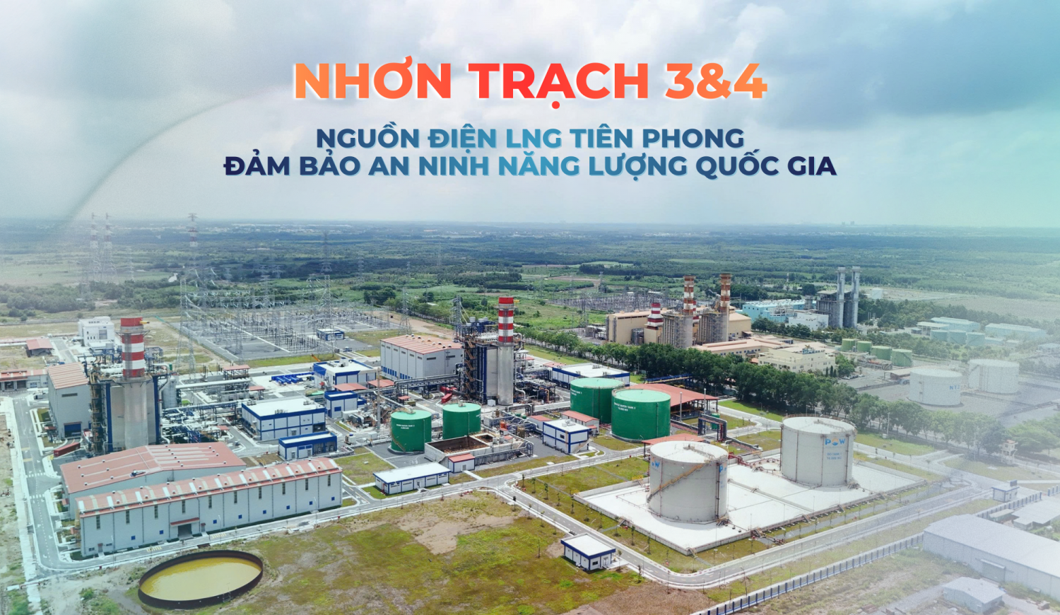 [E-magazine] Nhơn Trạch 3&4: Nguồn điện LNG tiên phong đảm bảo an ninh năng lượng quốc gia