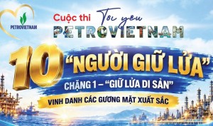 “Tôi yêu PETROVIETNAM”: Điều đọng lại sau những câu hỏi