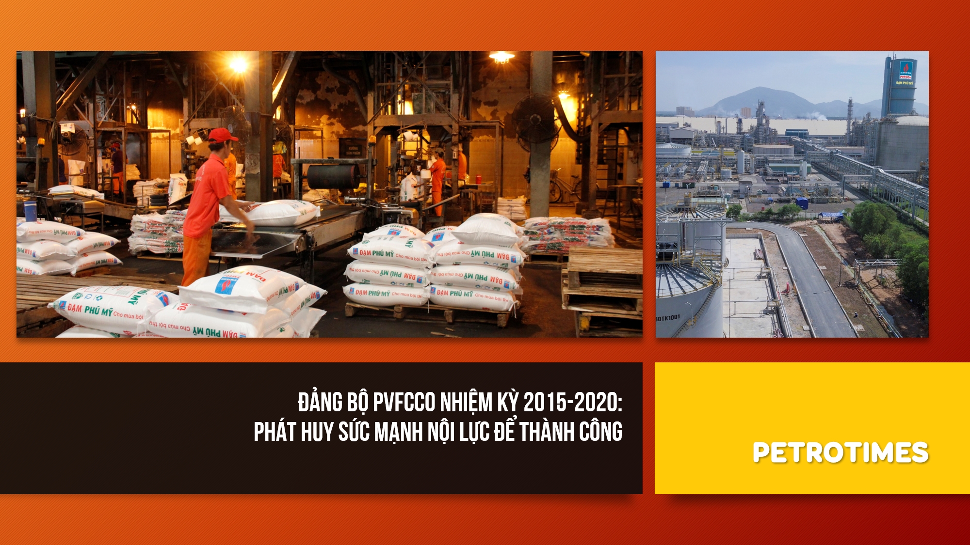 [E-Magazine] Đảng bộ PVFCCo nhiệm kỳ 2015-2020: Phát huy sức mạnh nội lực để thành công