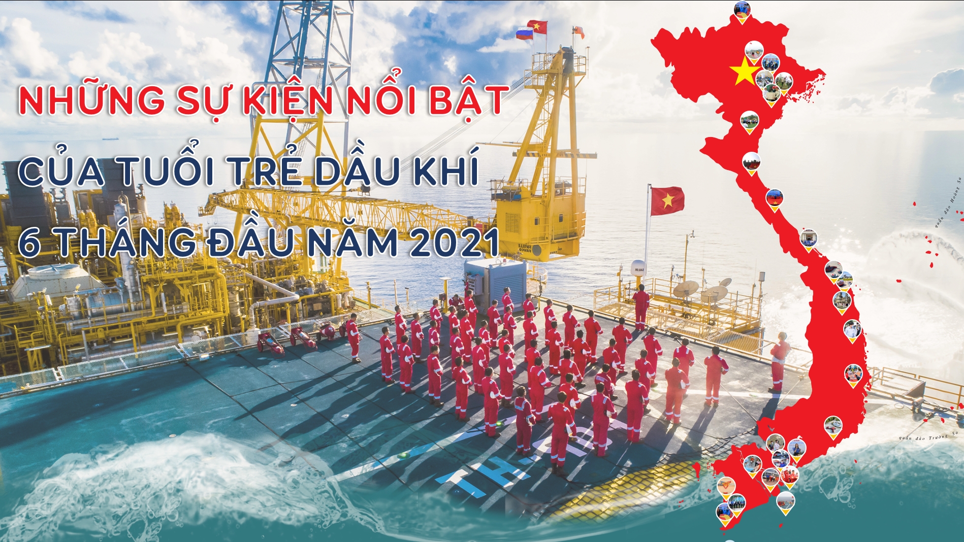 [E-Magazine] Những hoạt động nổi bật của tuổi trẻ Dầu khí 6 tháng đầu năm 2021