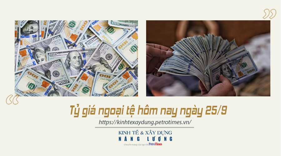 Tỷ giá ngoại tệ hôm nay ngày 25/9: Đồng USD tiếp tục giảm thêm