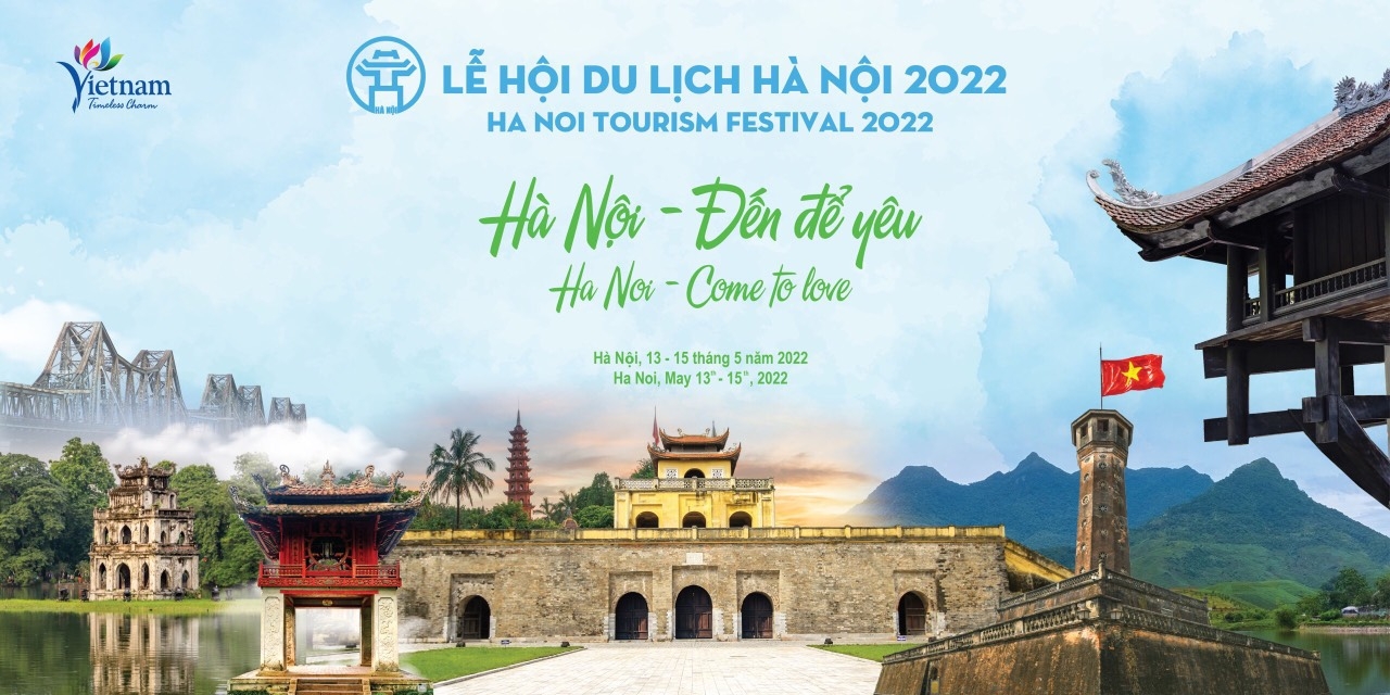 Lễ hội Du lịch Hà Nội năm 2022 sẽ diễn ra từ 13-15/5/2022 Lễ hội Du lịch Hà Nội năm 2022 sẽ diễn ra từ 13-15/5/2022