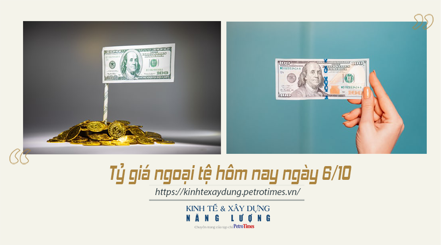 Tỷ giá ngoại tệ hôm nay ngày 6/10: Đồng USD trên thị trường thế giới tăng trở lại