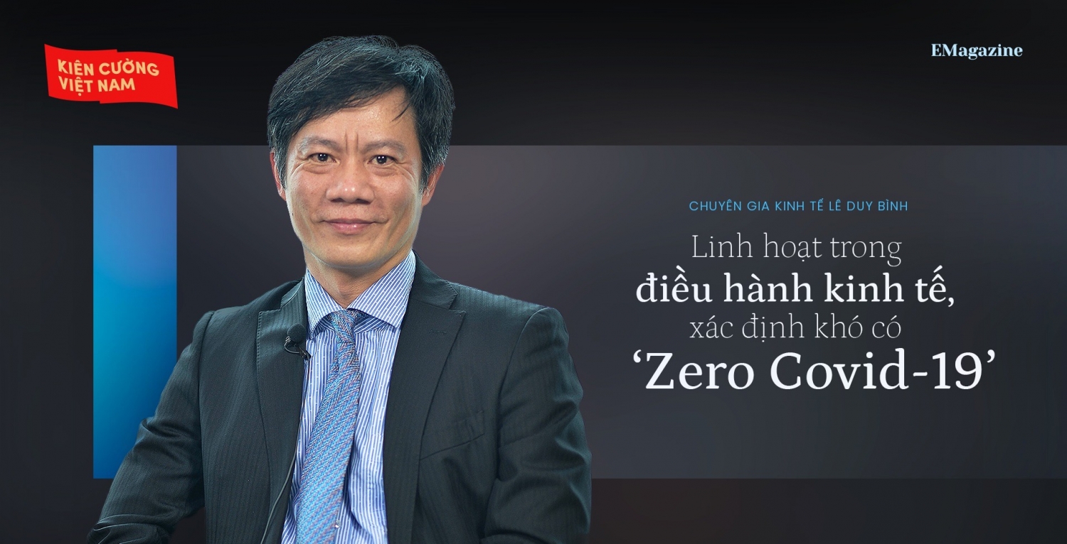 Linh hoạt trong điều hành kinh tế, xác định khó có "Zero Covid-19"